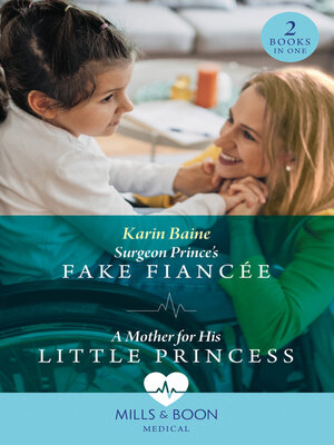 cover image of Surgeon Prince's Fake Fiancée / a Mother For His Little Princess